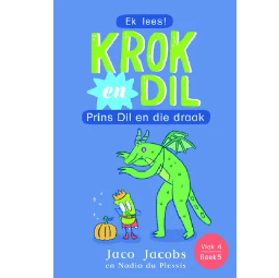 [BKSA-KIDS] Krok en Dil, vlak 4 boek 5: Prins Dil en die draak