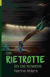 [PROT-TEEN] Die Rietrotte en die Rowers