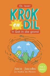 [BKSA-KIDS] Krok en Dil, v3b02: 'n Gat in die grond