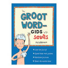 [LAPA-KIDS] 'n Grootword-gids vir Seuns