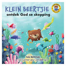[CUM-KIDS] Klein Beertjie ontdek God se skepping